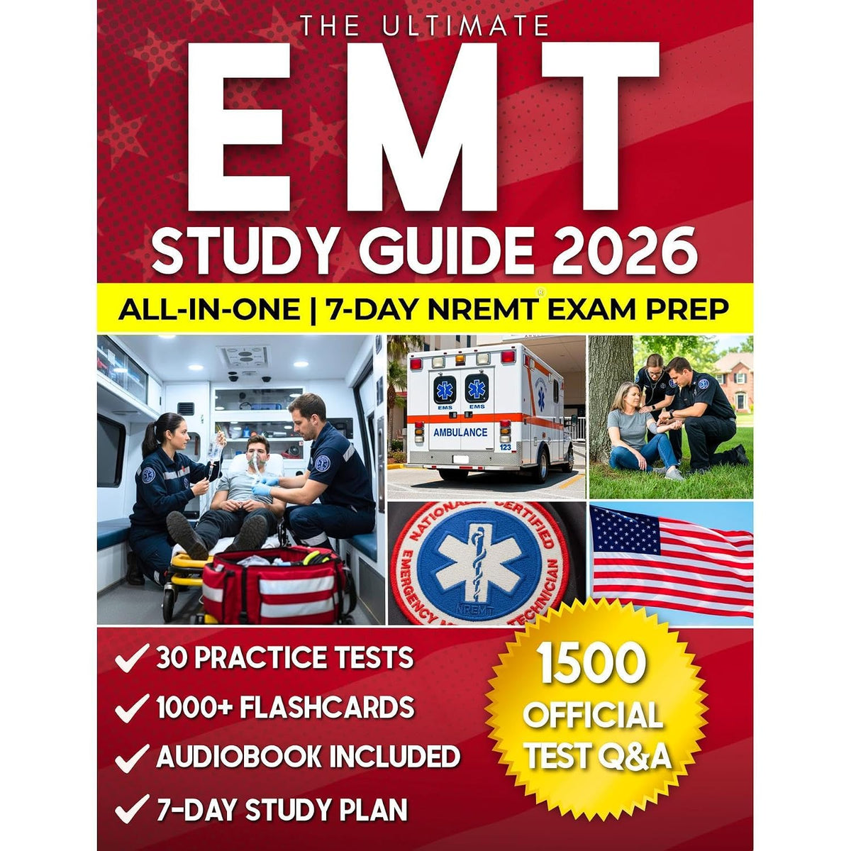 The Ultimate EMT Study Guide: All in 1 NREMT® Exam Prep. Ace the Paramedic Test on Your First Try in Just 7 Days with Expert Tips for Clear Understanding. 1500 Official Q&A, & 30 Practice Tests