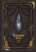 Encyclopaedia Eorzea ~The World of Final Fantasy XIV~ Volume III (Final Fantasy XIV: Encyclopaedia Eorzea)