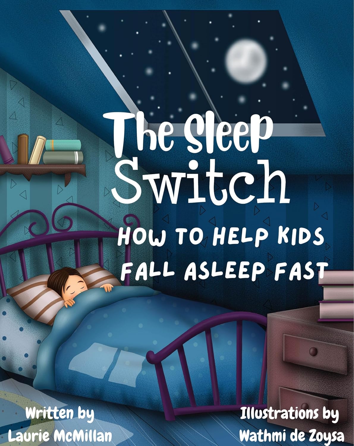 The Sleep Switch: How to Help Kids Fall Asleep Fast (A calming bedtime book with soothing rhymes and beautiful illustrations that help kids relax themselves to sleep)