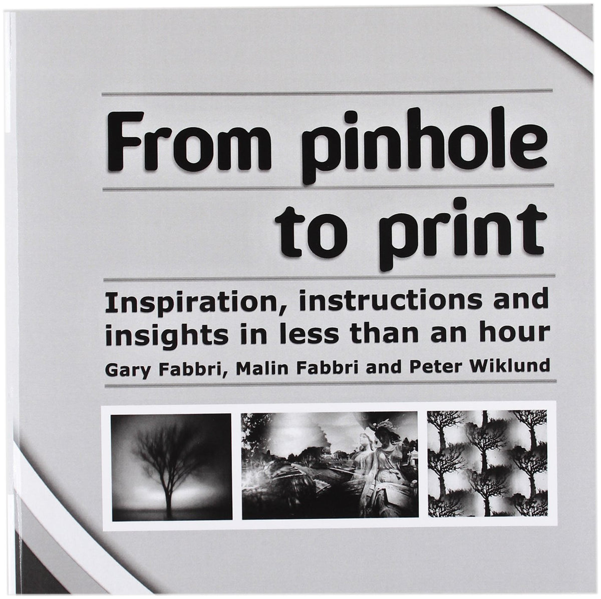 From Pinhole to Print: Inspiration, Instructions and Insights in Less Than an Hour