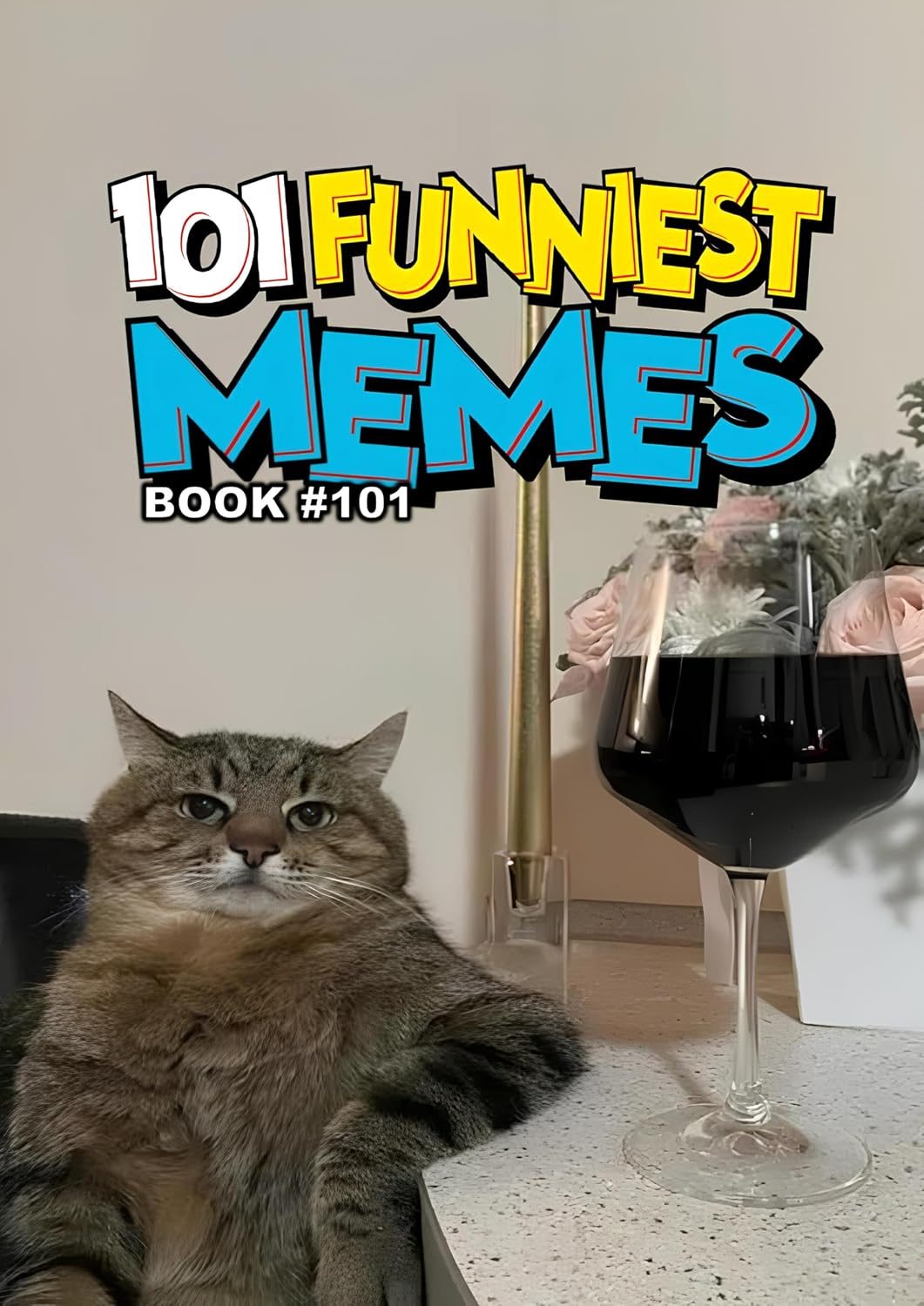 101 FUNNIEST MEMES: BOOK 101