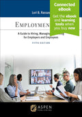 Employment Law: A Guide to Hiring, Managing, and Firing for Employers and Employees [Connected eBook](Aspen Paralegal Series)