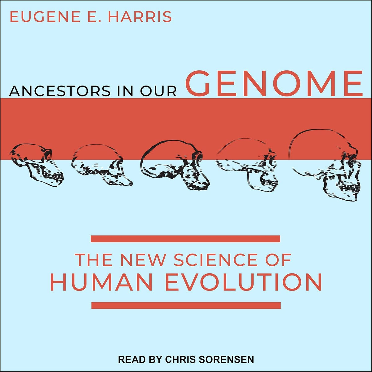 Ancestors in Our Genome: The New Science of Human Evolution