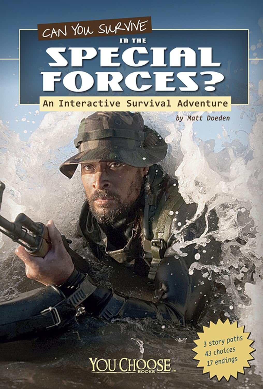 Can You Survive in the Special Forces?: An Interactive Survival Adventure (You Choose: Survival)