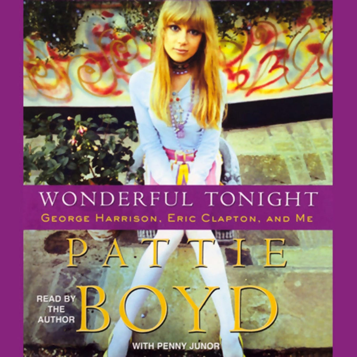 Wonderful Tonight: George Harrison, Eric Clapton, and Me