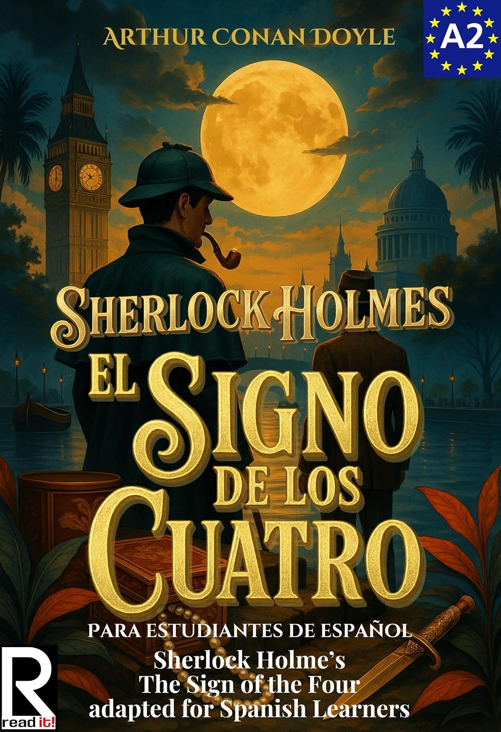 Sherlock Holmes El Signo de los Cuatro para estudiantes de español. Nivel A2. Pre-Intermedio: Sherlock Holme's The Sign of the Four for Spanish Learners. ... Intermediate) (Spanish Edition)