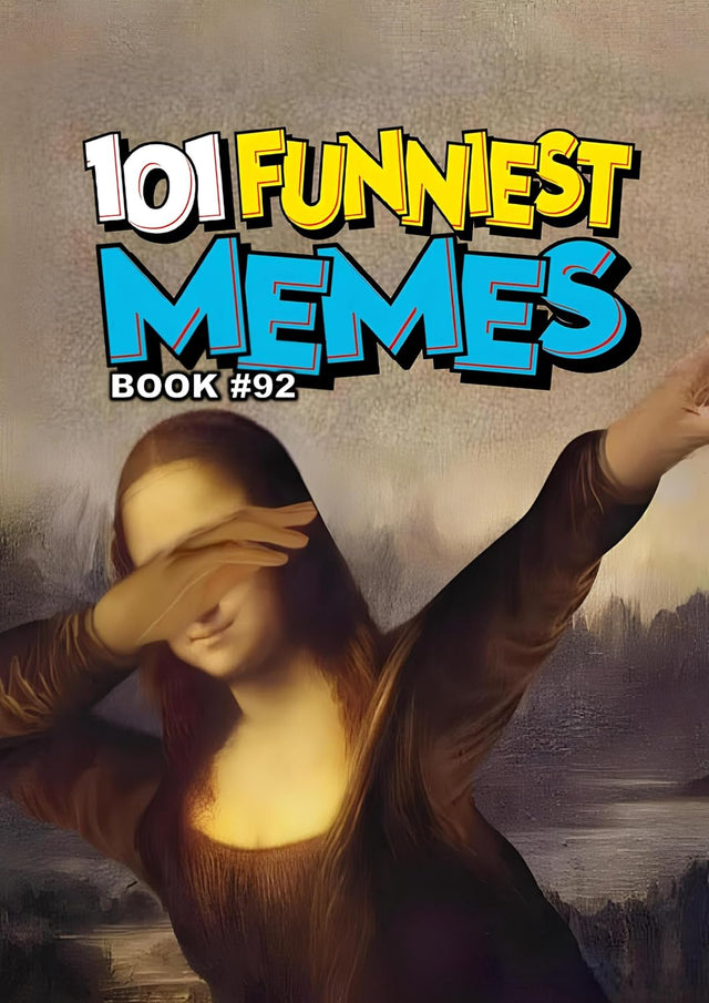 101 FUNNIEST MEMES: BOOK 92