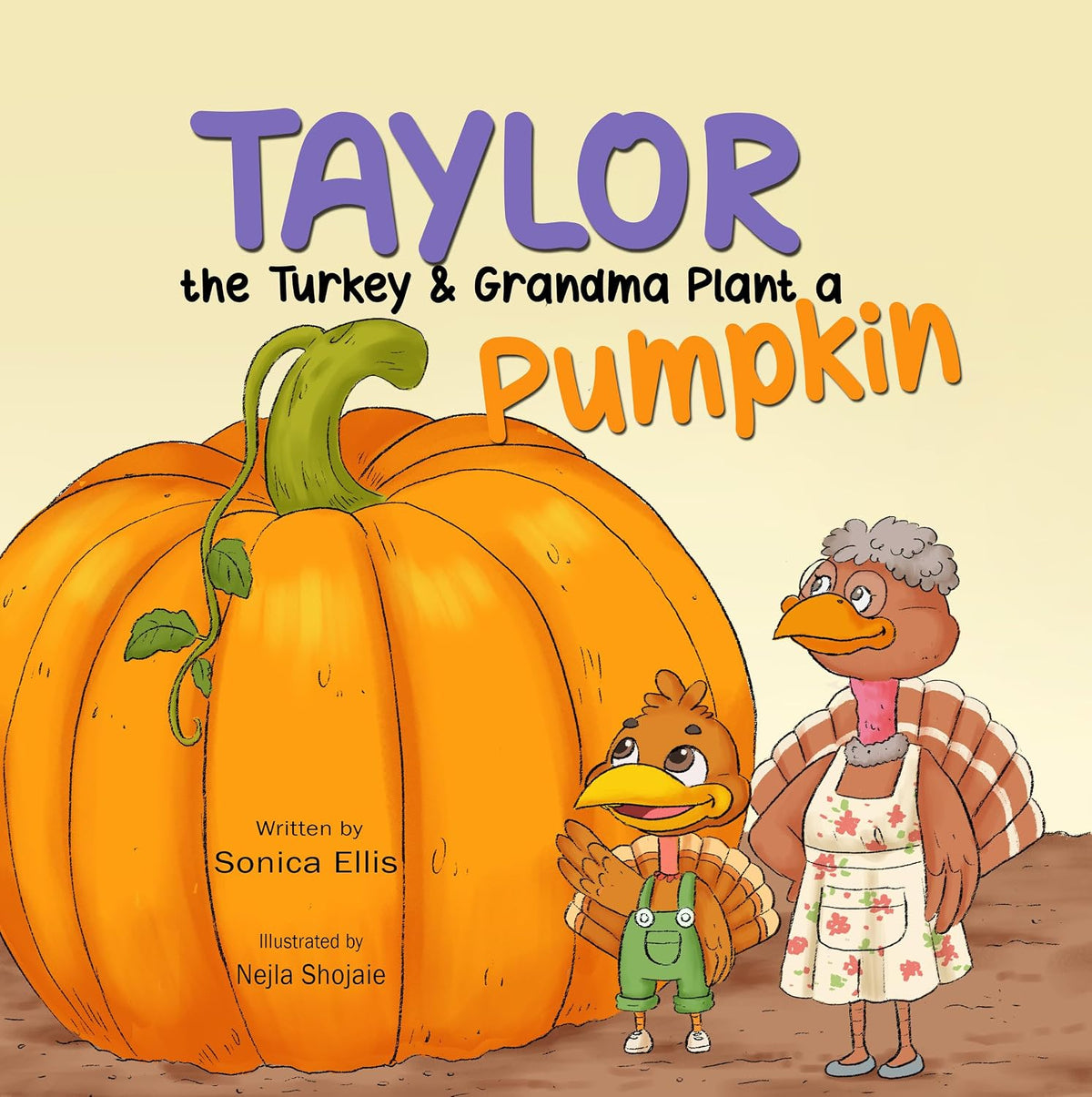 Taylor the Turkey and Grandma Plant a Pumpkin: A Cute Fall Book for Kids About Planting Pumpkins