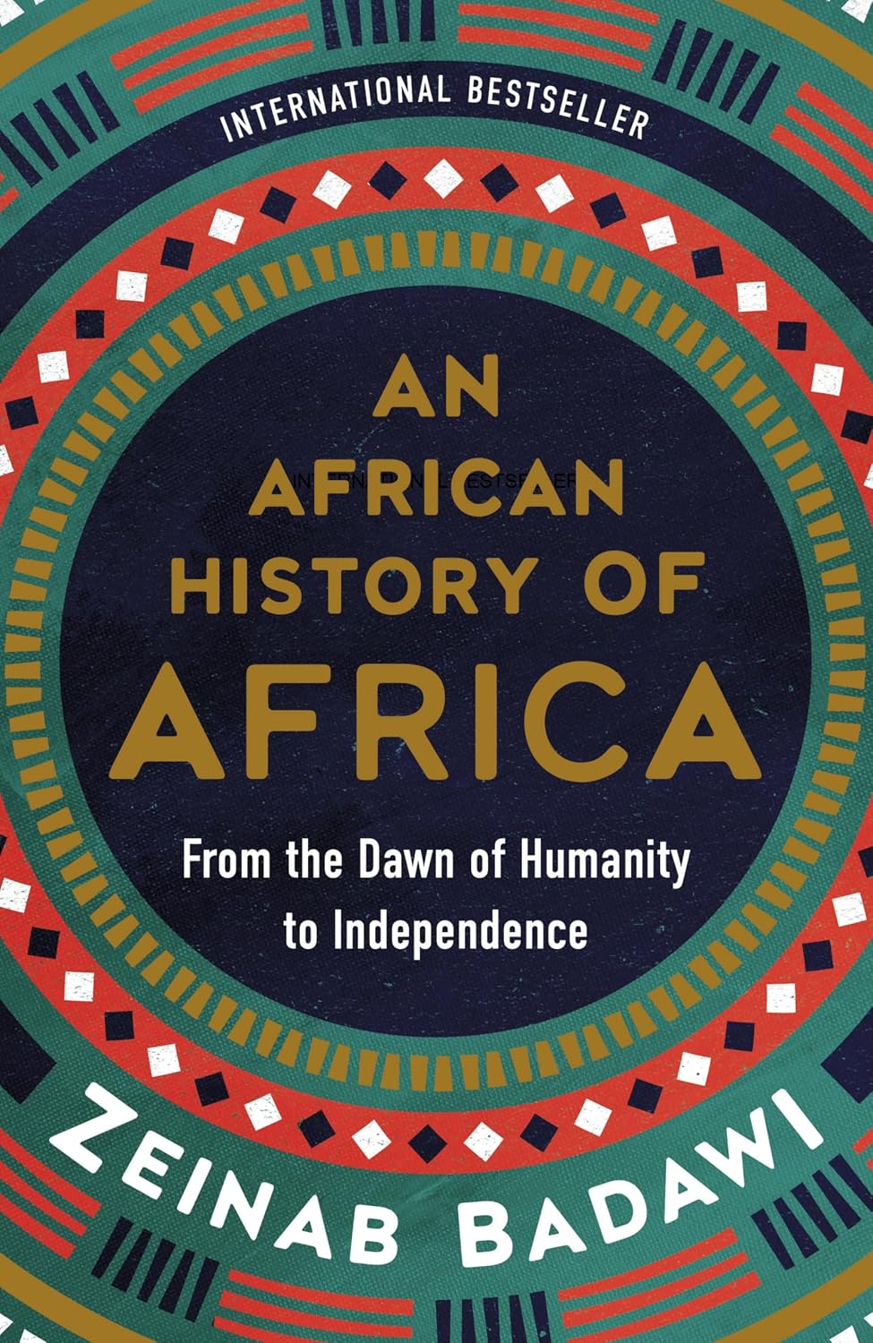 An African History of Africa: From the Dawn of Humanity to Independence – An International Bestseller Told Through the Voices of Africans