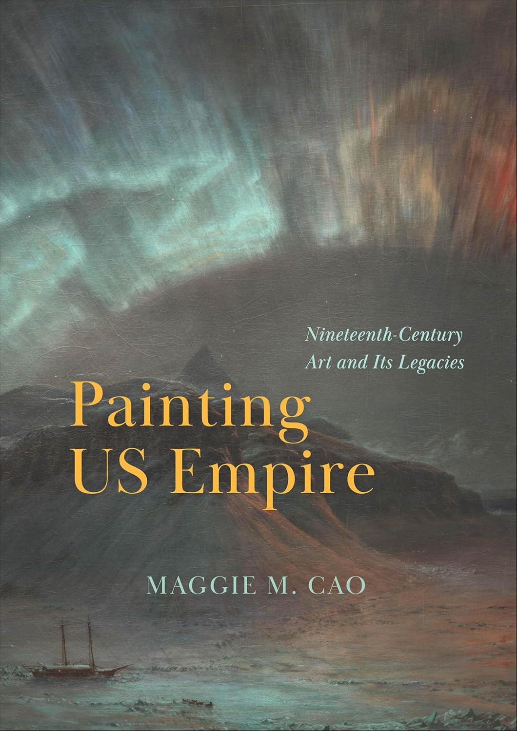 Painting US Empire: Nineteenth-Century Art and Its Legacies
