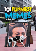 101 FUNNIEST MEMES: BOOK 19