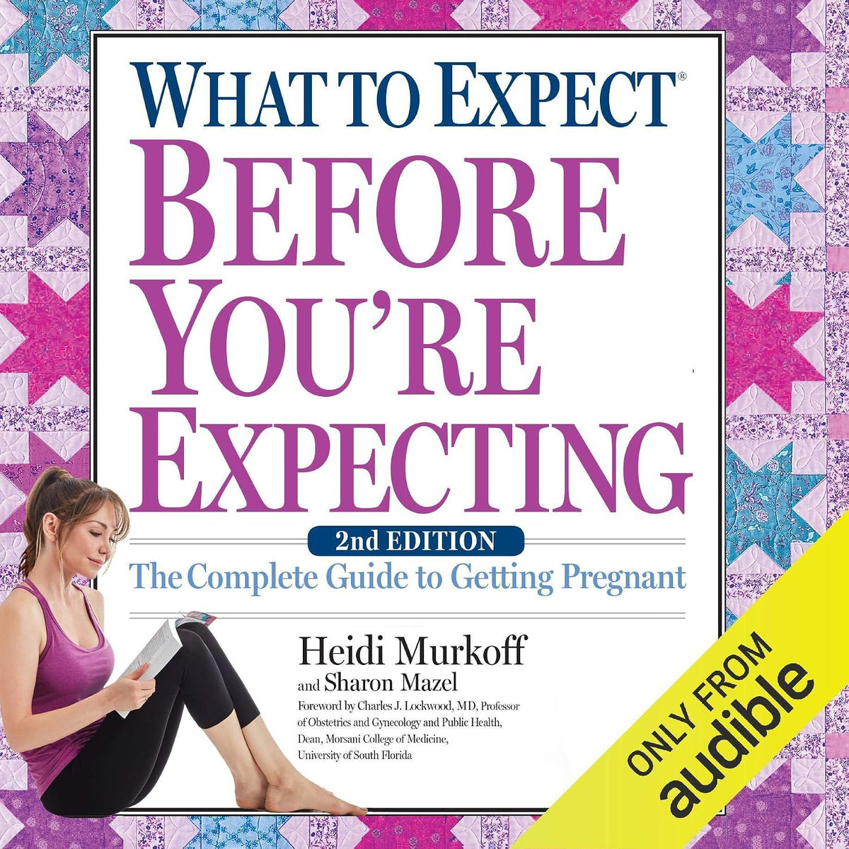What to Expect Before You’re Expecting: The Complete Guide to Getting Pregnant