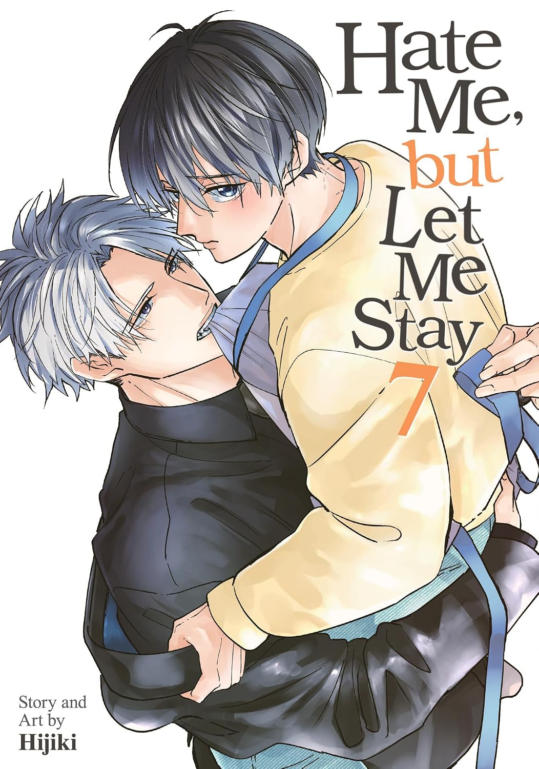 Hate Me, but Let Me Stay Vol. 7