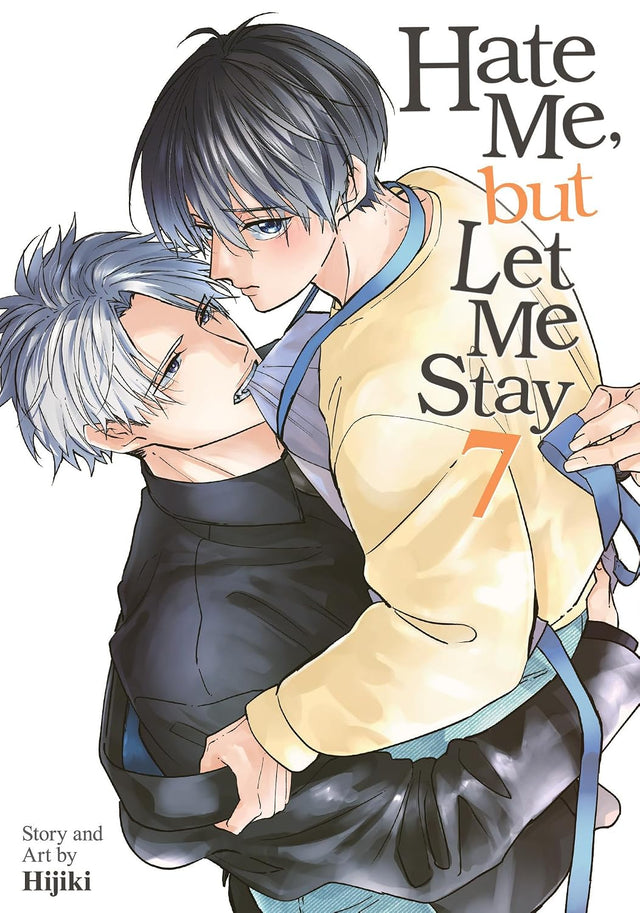 Hate Me, but Let Me Stay Vol. 7