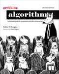 Grokking Algorithms, Second Edition: An illustrated guide for programmers and other curious people