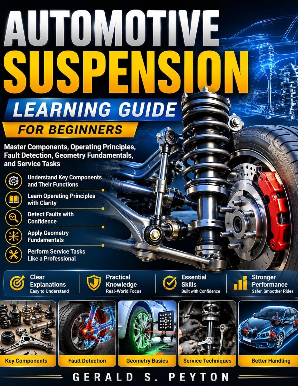 Automotive Suspension Learning Guide for Beginners: Master Components, Operating Principles, Fault Detection, Geometry Fundamentals, and Service Tasks