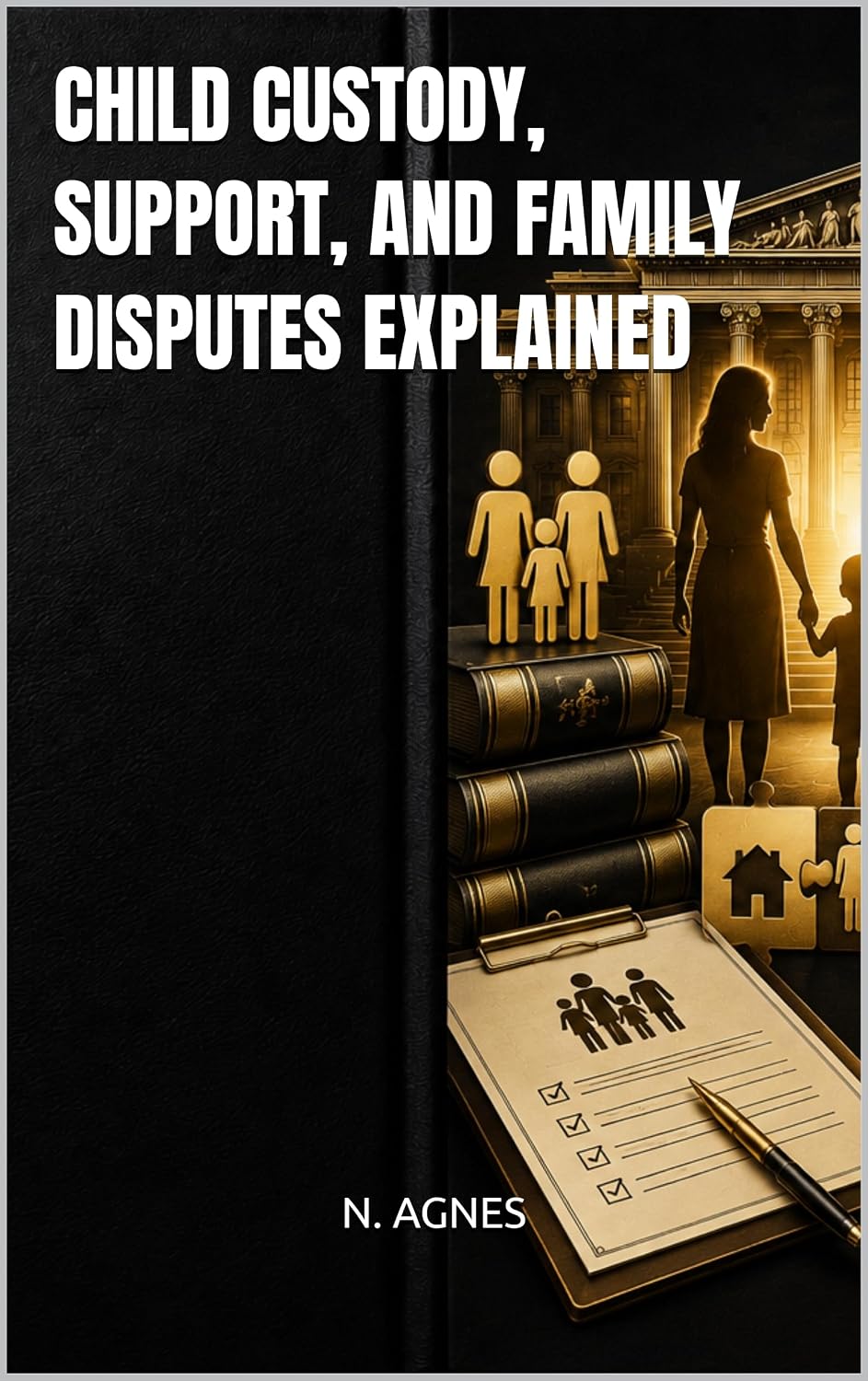 CHILD CUSTODY, SUPPORT, AND FAMILY DISPUTES EXPLAINED