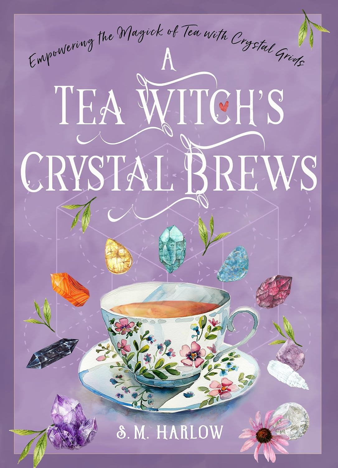 A Tea Witch’s Crystal Brews: Empowering the Magick of Tea with Crystal Grids