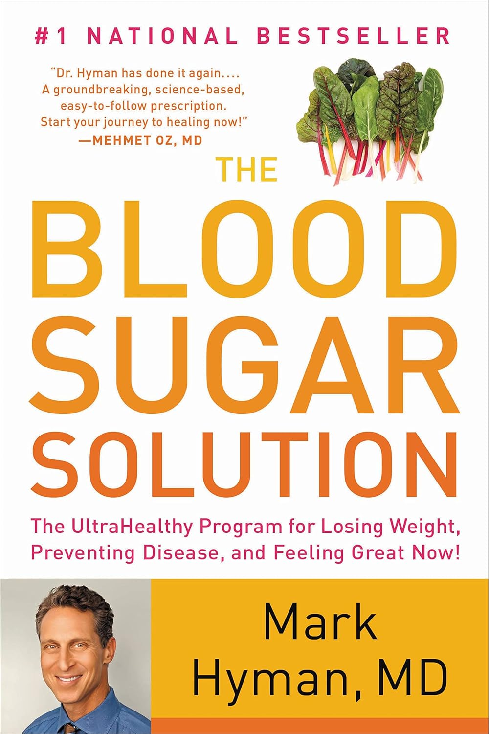 The Blood Sugar Solution: The UltraHealthy Program for Losing Weight, Preventing Disease, and Feeling Great Now! (The Dr. Mark Hyman Library, 1)