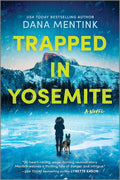 Trapped in Yosemite: A Secret Baby Suspense Inspirational Romance