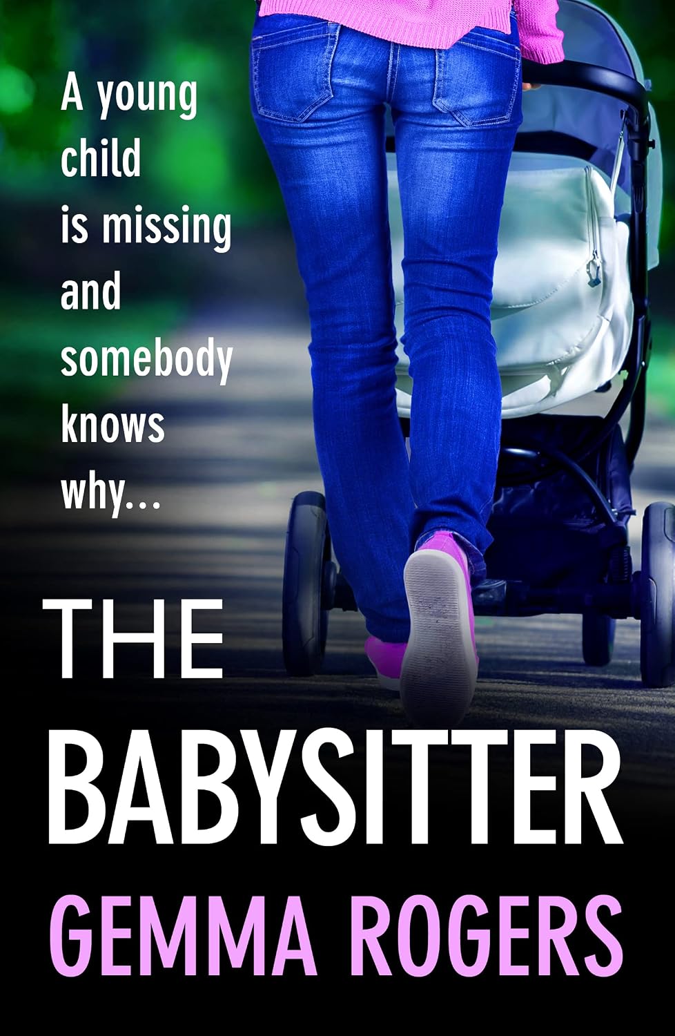 The Babysitter: A gritty page-turning thriller from Gemma Rogers