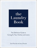 The Laundry Book: The Definitive Guide to Caring for Your Clothes and Linens