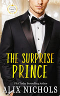 The Surprise Prince: a spicy romantic comedy full of adventure and suspense (The Montevor Royals Saga)