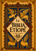 La Biblia Etíope Completa en Español: Los 88 Libros del Canon Ortodoxo Etíope con los Apócrifos Censurados: Enoc, Jubileos, Meqabyan y Más, Traducidos y Explicados para que los Entiendas | Lord Kaizen