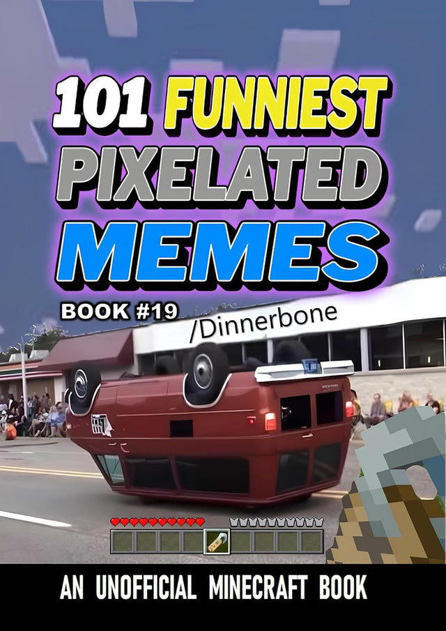 101 FUNNIEST PIXELATED MEMES : BOOK 19