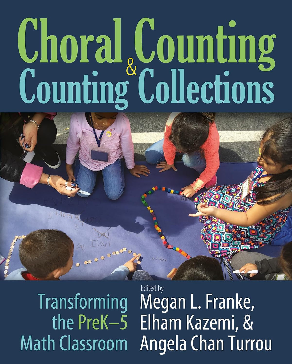 Choral Counting & Counting Collections: Transforming the PreK-5 Math Classroom