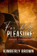 For His Pleasure: Virgin Territory: An Erotic Short