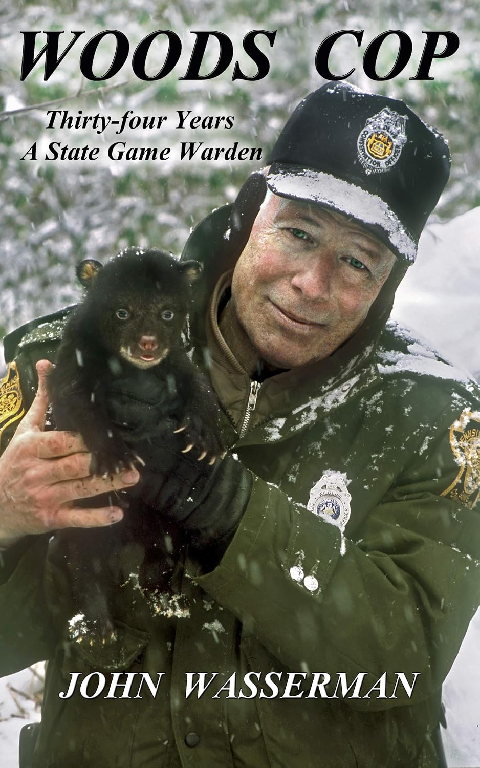 Woods Cop: Thirty-four Years A State Game Warden (Big Woods Stories Book 1)
