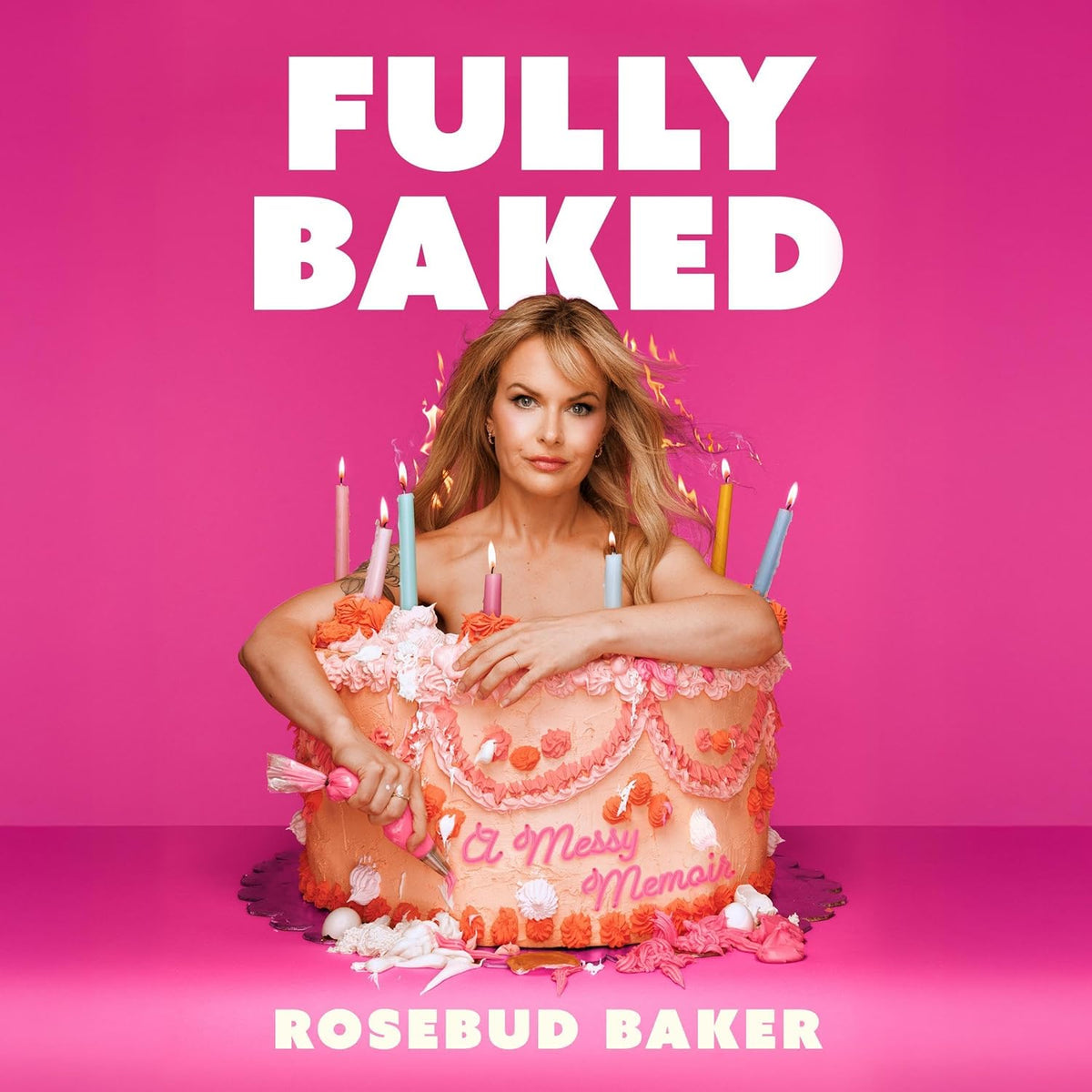 Fully Baked: A Messy Memoir