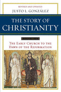 The Story of Christianity: Volume 1: A Study of the Early History of Christianity