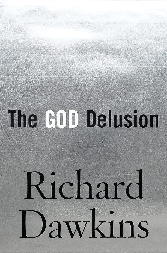 The God Delusion: A Study of Religious Belief and Skepticism