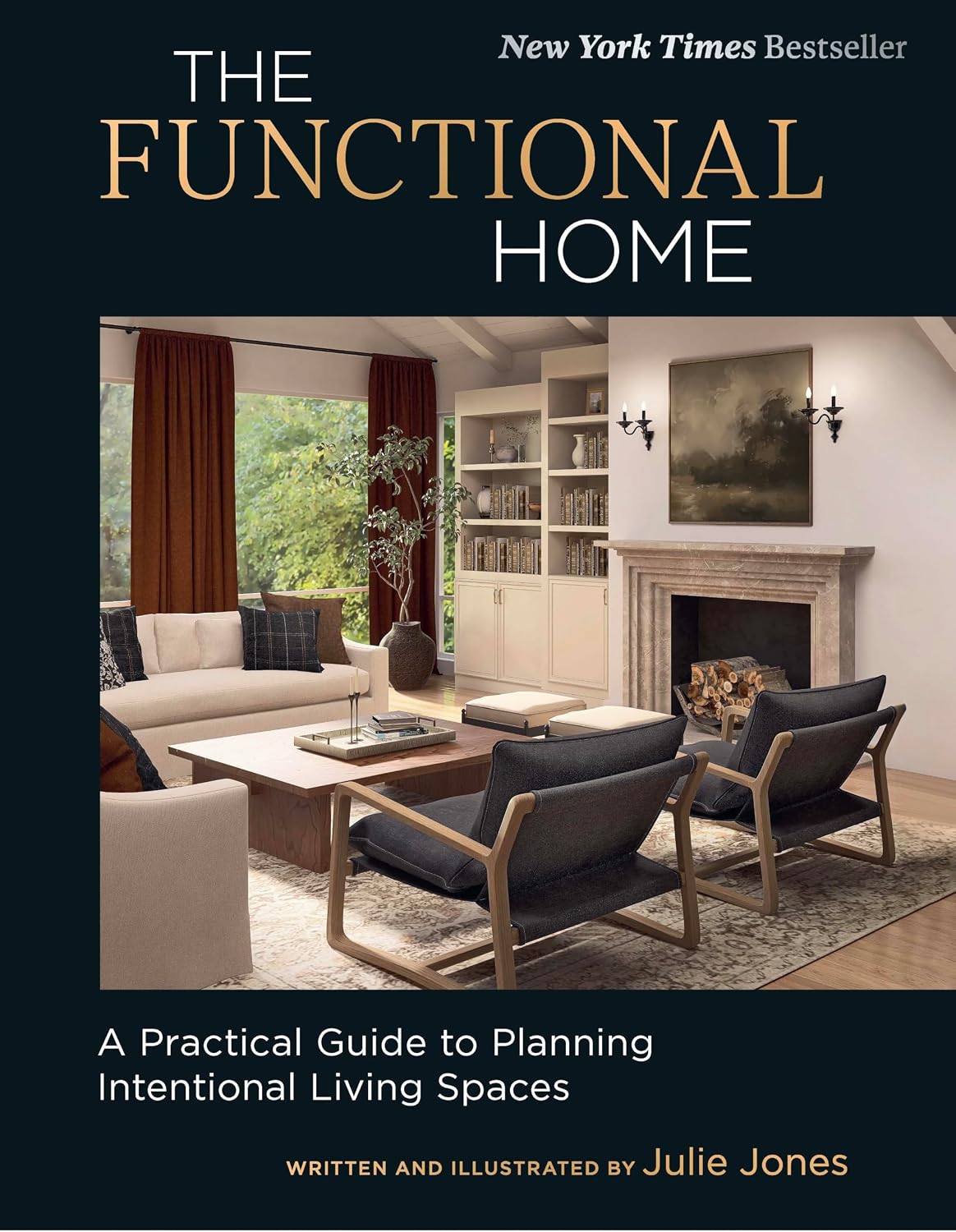 The Functional Home: A Practical Guide to Planning Intentional Living Spaces