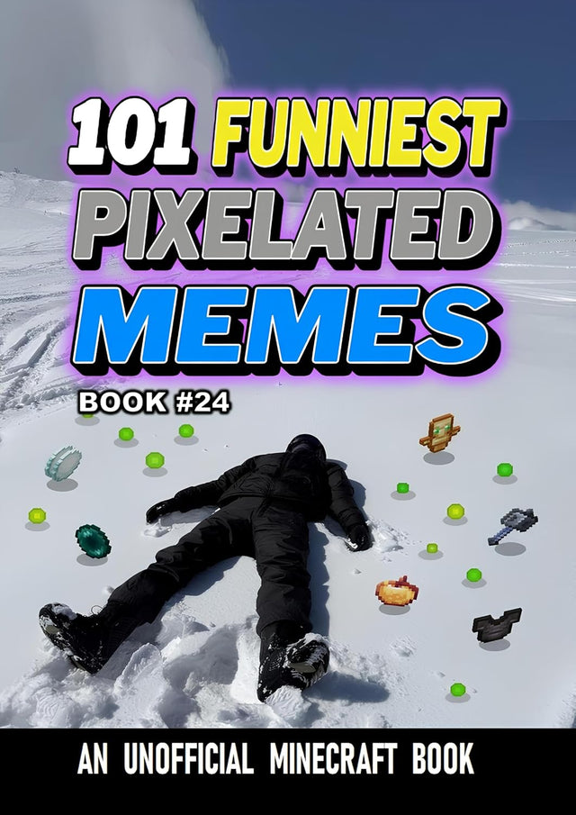 101 FUNNIEST PIXELATED MEMES : BOOK 24