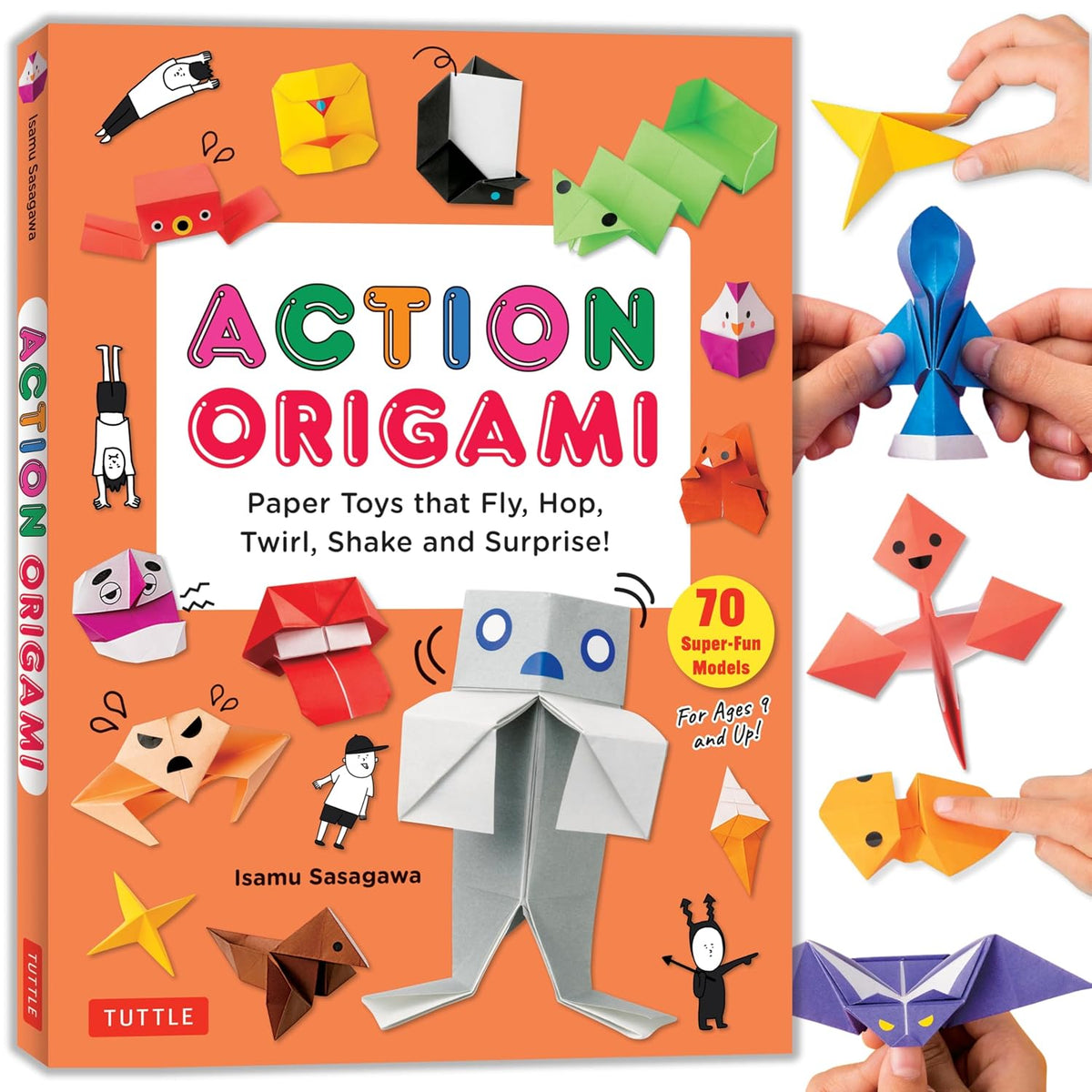 Action Origami: Paper Toys that Fly, Hop, Twirl, Shake and Surprise!
