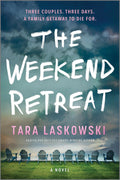 The Weekend Retreat: A Novel – An Agatha Award Winning Domestic Thriller of Family Secrets