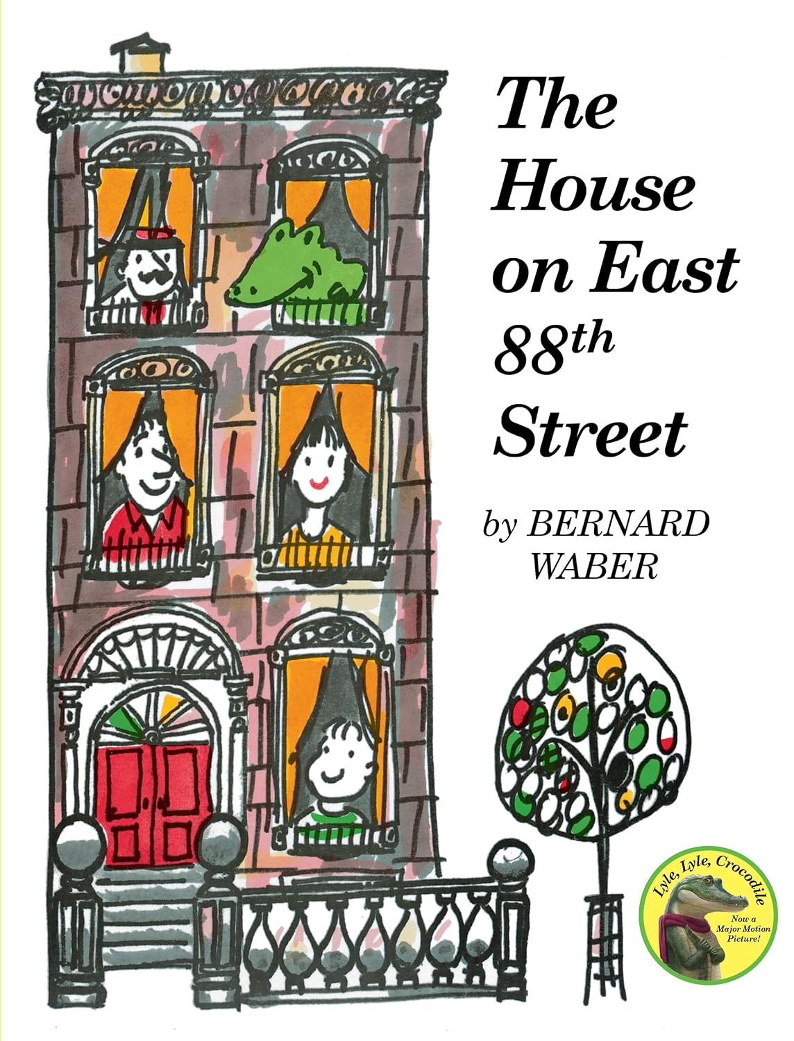 The House on East 88th Street: A Heartwarming Classic Picture Book about a Crocodile Who Finds Love, Family, and Belonging