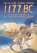 1177 B.C.: A Graphic History of the Year Civilization Collapsed (Turning Points in Ancient History, 4)