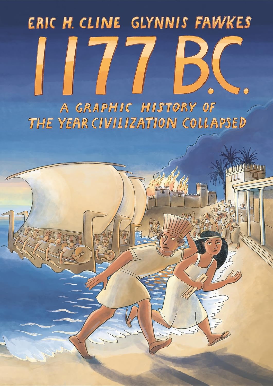 1177 B.C.: A Graphic History of the Year Civilization Collapsed (Turning Points in Ancient History, 4)