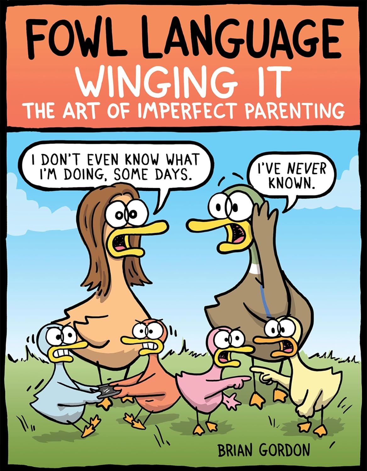 Fowl Language: Winging It: The Art of Imperfect Parenting (Volume 3)