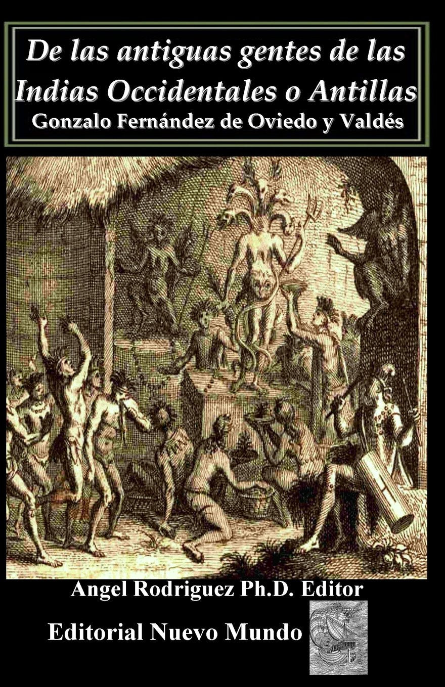De las antiguas gentes de las Indias Occidentales o Antillas, (Antillana) (Spanish Edition)