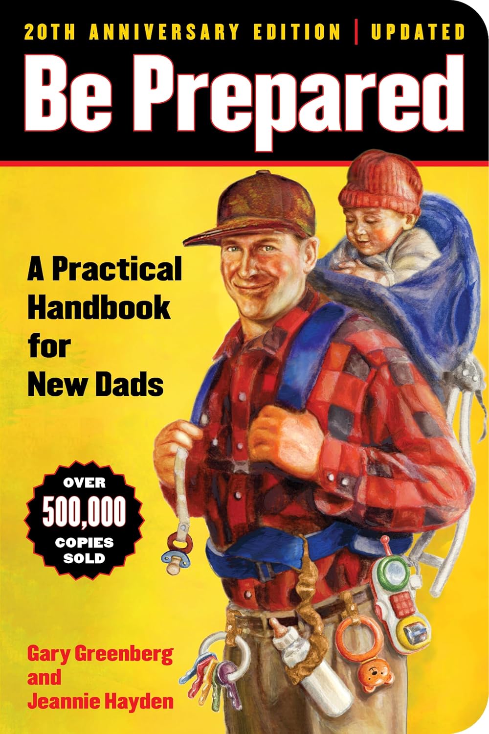 Be Prepared (20th Anniversary Edition): A Practical Handbook for New Dads (A Gift for Dads)