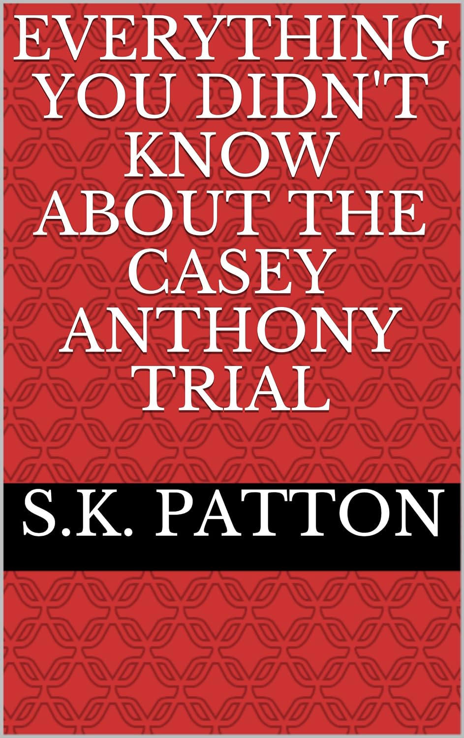 Everything you didn't know about the Casey Anthony Trial