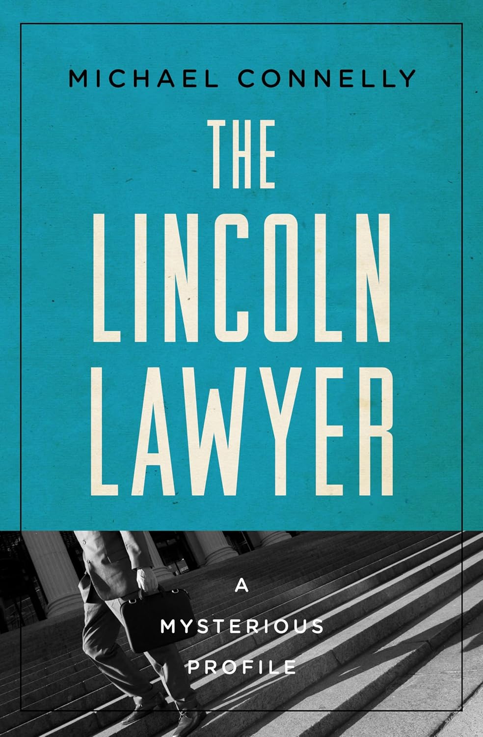 The Lincoln Lawyer: A Mysterious Profile (Mysterious Profiles)