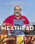 Meathead: The Science of Great Barbecue and Grilling – An NYT Bestselling BBQ Cookbook and Smoker Guide