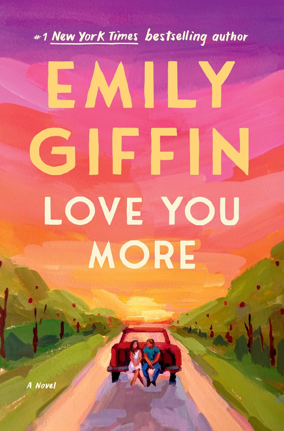 Love You More: A Novel