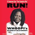 If Someone Says You Complete Me, RUN!: Whoopi's Big Book of Relationships